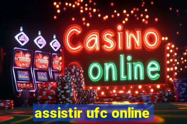 assistir ufc online